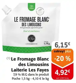 Colruyt Le Fromage Blanc des Limousins Laiterie Les Fayes offre