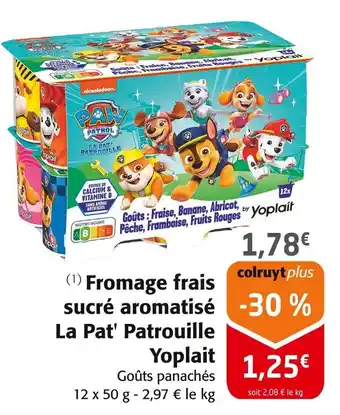 Colruyt YOPLAIT Fromage frais sucré aromatisé -30% La Pat' Patrouille offre