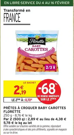 Intermarché Hyper FLORETTE Prêtes à croquer baby carottes offre