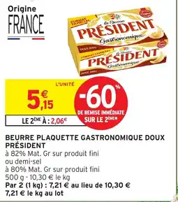 Intermarché Hyper PRÉSIDENT Beurre plaquette gastronomique doux offre