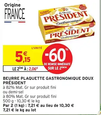 Intermarché Hyper PRÉSIDENT Beurre plaquette gastronomique doux offre