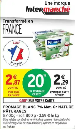 Intermarché Hyper PÂTURAGES Fromage blanc 7% mat. gr nature offre