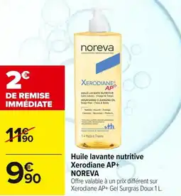 Carrefour maPara parapharmacie Huile lavante nutritive Xerodiane AP+ NOREVA offre