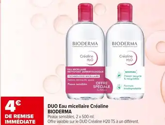 Carrefour maPara parapharmacie Duo eau micellaire créaline bioderma offre