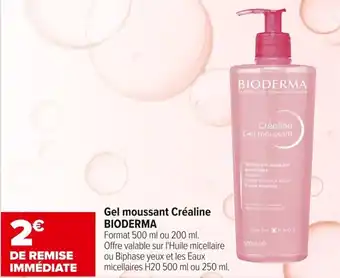 Carrefour maPara parapharmacie Gel gel moussant créaline bioderma offre