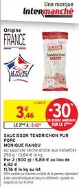 Intermarché Hyper MONIQUE RANOU Saucisson tendrichon pur porc offre