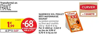 Intermarché Hyper DAUNAT Sandwich xxl poulet rôti mayonnaise offre