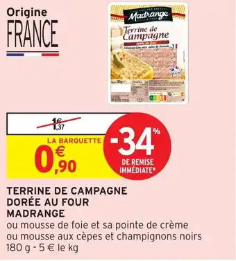 Intermarché Hyper MADRANGE Terrine de campagne dorée au four offre