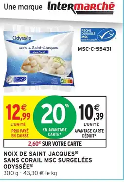 Intermarché Hyper ODYSSÉE Noix de saint jacques(i) sans corail msc surgelées offre