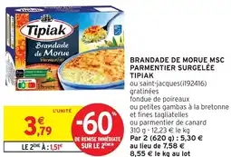 Intermarché Hyper TIPIAK Brandade de morue msc parmentier surgelée offre