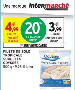 Intermarché Hyper ODYSSÉE Filets de sole tropicale surgelés offre