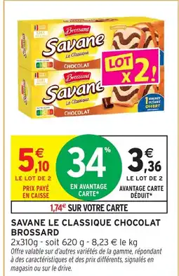 Intermarché Hyper BROSSARD Savane le classique chocolat offre