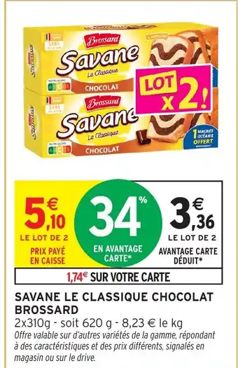 Intermarché Hyper BROSSARD Savane le classique chocolat offre