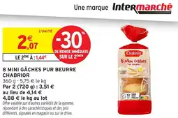 Intermarché Hyper CHABRIOR 8 mini gâches pur beurre offre