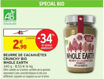 Intermarché Hyper WHOLE EARTH Beurre de cacahuètes crunchy bio offre