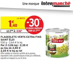 Intermarché Hyper SAINT ÉLOI Flageolets verts extra-fins offre