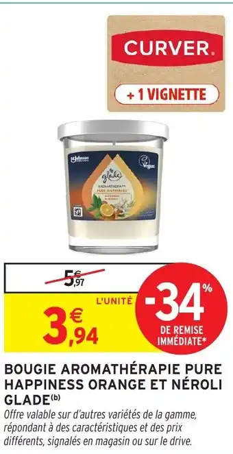 Intermarché Hyper GLADE Bougie aromathérapie pure happiness orange et néroli offre