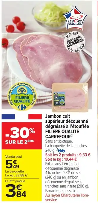 Carrefour Market FILIÈRE QUALITÉ CARREFOUR Jambon cuit supérieur découenné dégraissé à l'étouffée offre