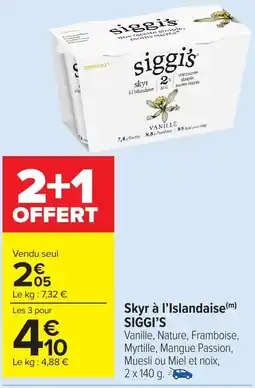 Carrefour Market SIGGI'S Skyr à l'Islandaise offre