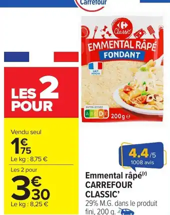 Carrefour Market CARREFOUR CLASSIC' Emmental râpé(r) offre