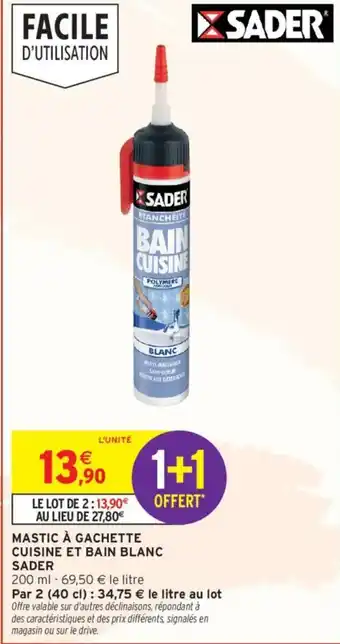 Intermarché SADER Mastic à gachette cuisine et bain blanc offre