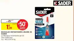 Intermarché SADER Maxiglue instantanée liquide offre