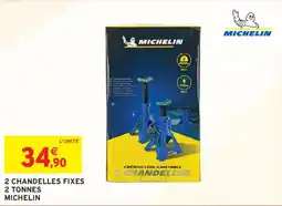 Intermarché MICHELIN 2 chandelles fixes 2 tonnes offre