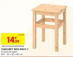 Intermarché Tabouret bois brut offre