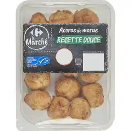 Carrefour CARREFOUR Accras de morue recette douce CARREFOUR Le Marché MSC offre