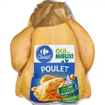 Carrefour CARREFOUR CLASSIC' Poulet entier offre