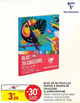 Intermarché CLAIREFONTAINE  Bloc de 50 feuilles papier à dessin de couleurs offre