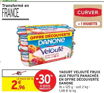 Intermarché Express DANONE Yaourt velouté fruix aux fruits panachés en offre découverte offre