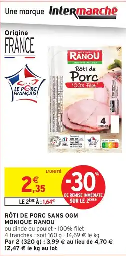 Intermarché Express MONIQUE RANOU Rôti de porc sans ogm offre