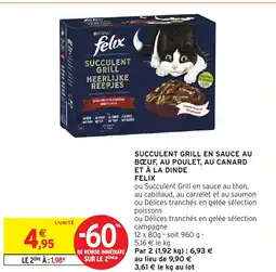 Intermarché Express FELIX Succulent grill en sauce au bœuf, au poulet, au canard et à la dinde offre