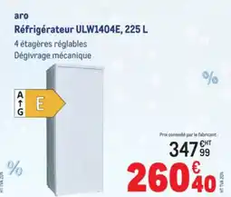 METRO ARO Réfrigérateur ULW1404E, offre