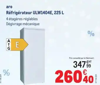 METRO ARO Réfrigérateur ULW1404E, offre