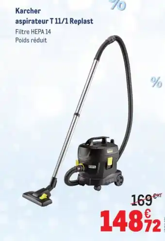 METRO KARCHER aspirateur T 11/1 Replast offre