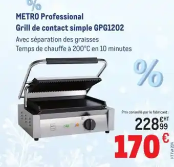 METRO METRO PROFESSIONAL Grill de contact simple GPG1202 offre