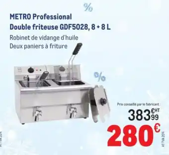 METRO METRO PROFESSIONAL Double friteuse GDF5028 offre