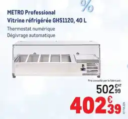 METRO METRO PROFESSIONAL  Vitrine réfrigérée GHS1120 offre