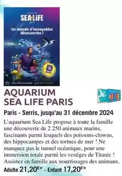 Carrefour Aquarium sea life paris - serris, jusqu'au 31 décembre 2024 offre