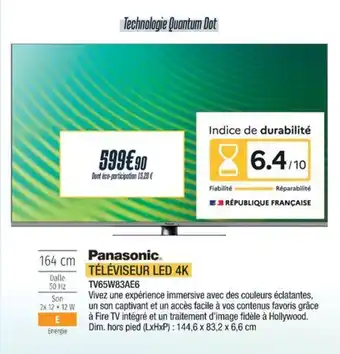 Proxi Confort PANASONIC Technologie Quantum Dot r led 4k tv65w83ae6 offre