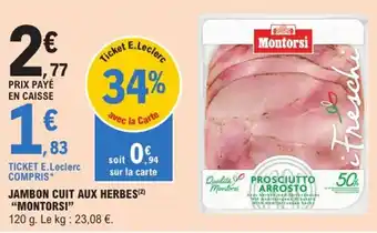 E.Leclerc Express "MONTORSI” Jambon cuit aux herbes offre