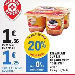 E.Leclerc Express "DÉLISSE" Riz au lait sur lit de caramel offre