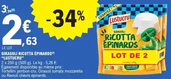 E.Leclerc Express "LUSTUCRU" Girasoli ricotta épinards offre