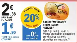 E.Leclerc Express "ESKISS" Bac crème glacée rhum raisin offre