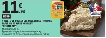 E.Leclerc Express "LE GAULOIS" 4 filets de poulet les milanaises fromage frais ail et fines herbes offre