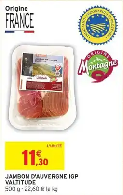 Intermarché Jambon d'auvergne igp valtitude offre