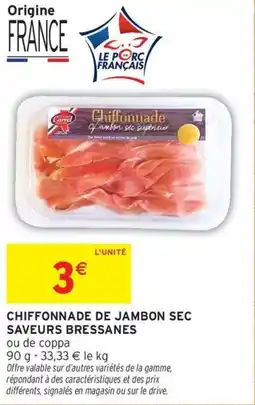 Intermarché Chiffonnade de jambon sec saveurs bressanes offre