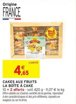 Intermarché Cakes aux fruits la boîte à cake offre